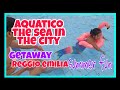 AQUATICO THE SEA IN THE CITY | REGGIO EMILIA | SUMMER 2021 PERFECT FAMILY GETAWAY IN THE CITY