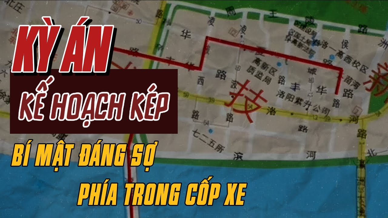 Kỳ Án Trung Quốc | Những Sát Thủ Phương Xa Và Kế Hoạch Kép Ngu Ngốc | Giải Mã Kỳ Án