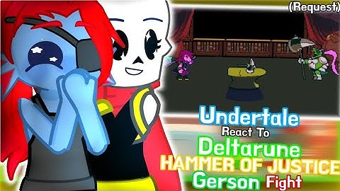 Undertale React To Deltarune: HAMMER OF JUSTICE Gerson Fight (Request) // GachaLife2