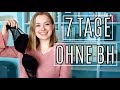 Das passiert, wenn du 7 Tage keinen BH trägst - Experiment