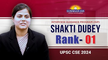 Shakti Dubey, AIR- 01 | UPSC CSE 2024 | Mock Interview (IGP) | Lukmaan IAS