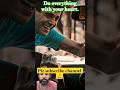 Do everything with your heart #viral #shorts #hardwork #emotional