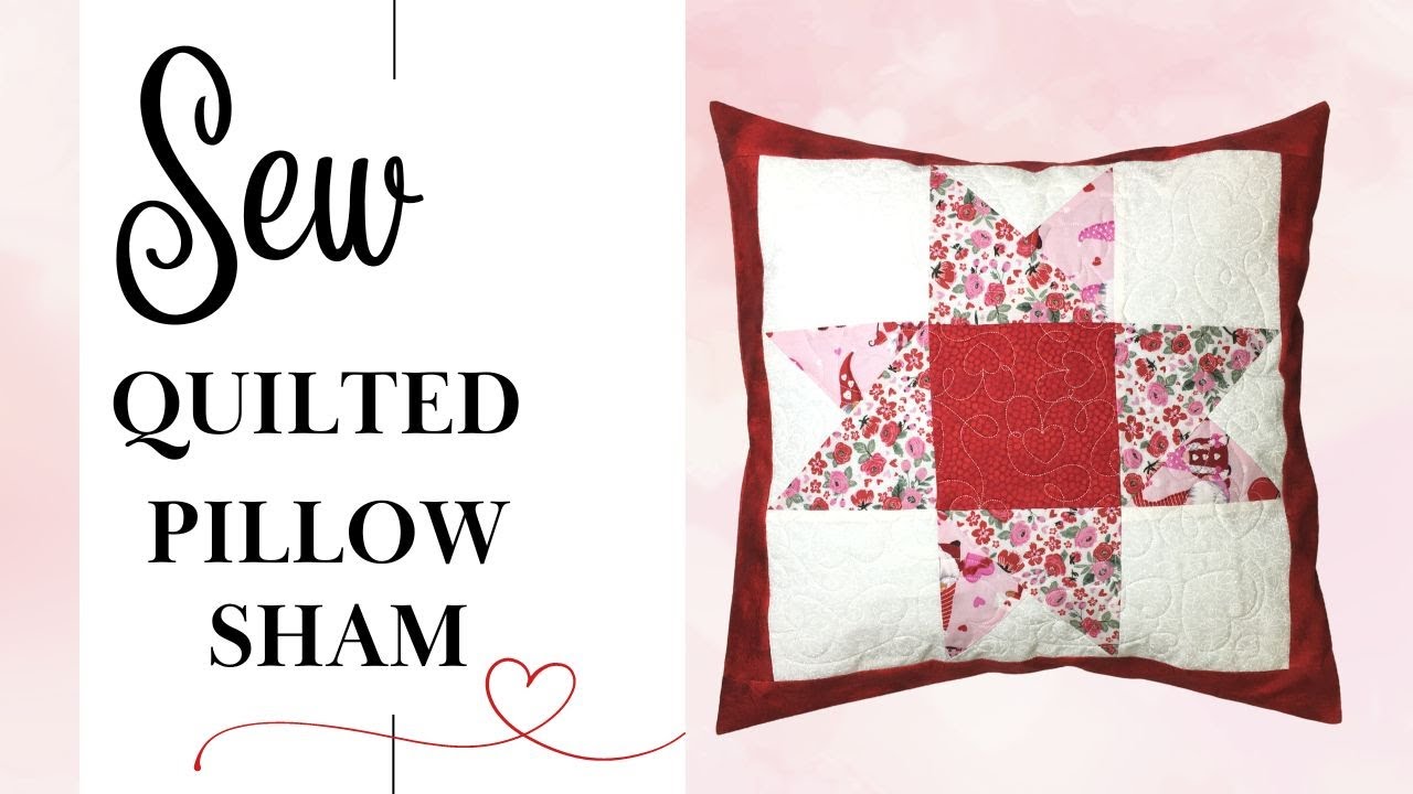 How to sew a Quilted Pillow Sham - Envelope Pillow - YouTube