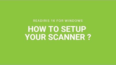 Readiris 16: How to setup your scanner?