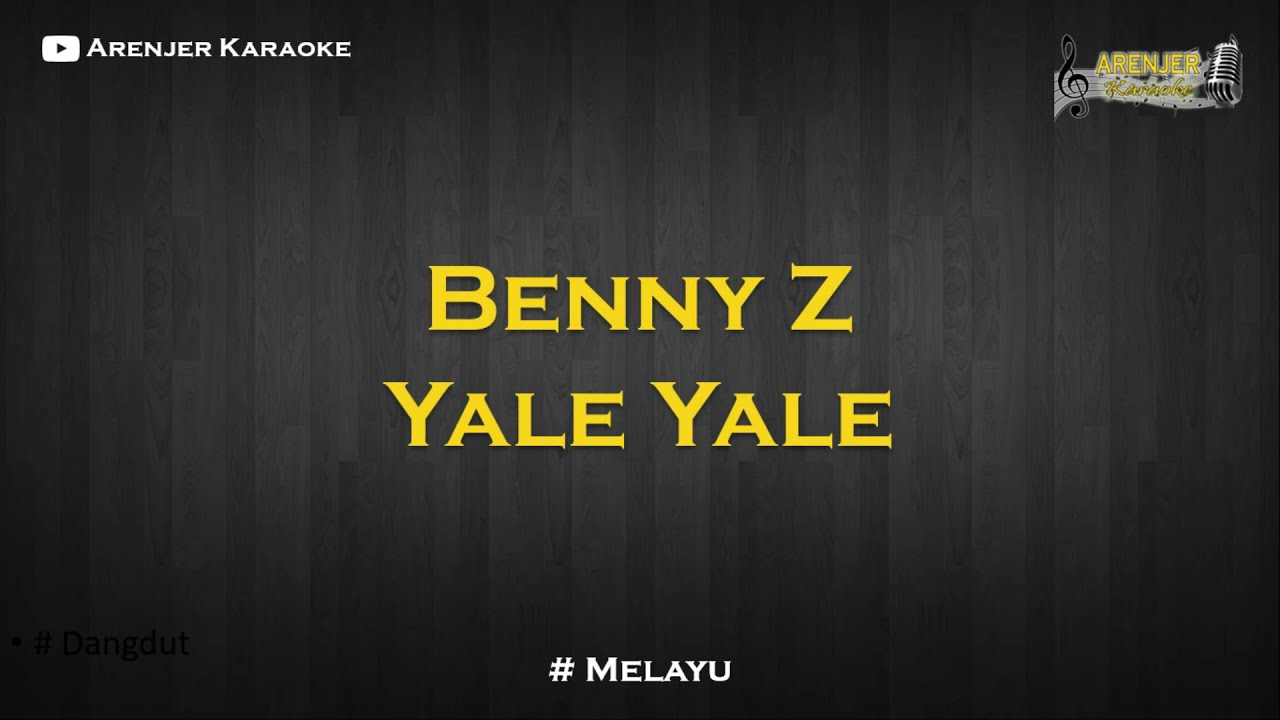 Karaoke Yale Yale (Alangkah Indahnya alam maya) | Arenjer Karaoke - Lagu Melayu - Nada Pria