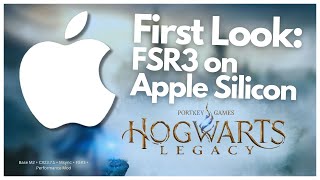 First Look: FSR 3 on Apple Silicon Mac (M2 16gb) Hogwarts Legacy