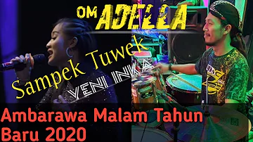 Sampek Tuwek ☆ Yeni Inka ☆ Om Adella Live Ambarawa