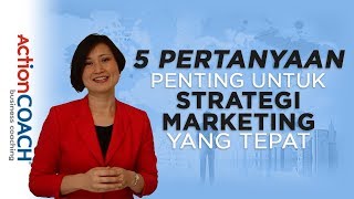 5 Pertanyaan Penting untuk Strategi Marketing yang Tepat