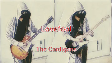 Lovefool - The Cardigans (Guitar Cover)