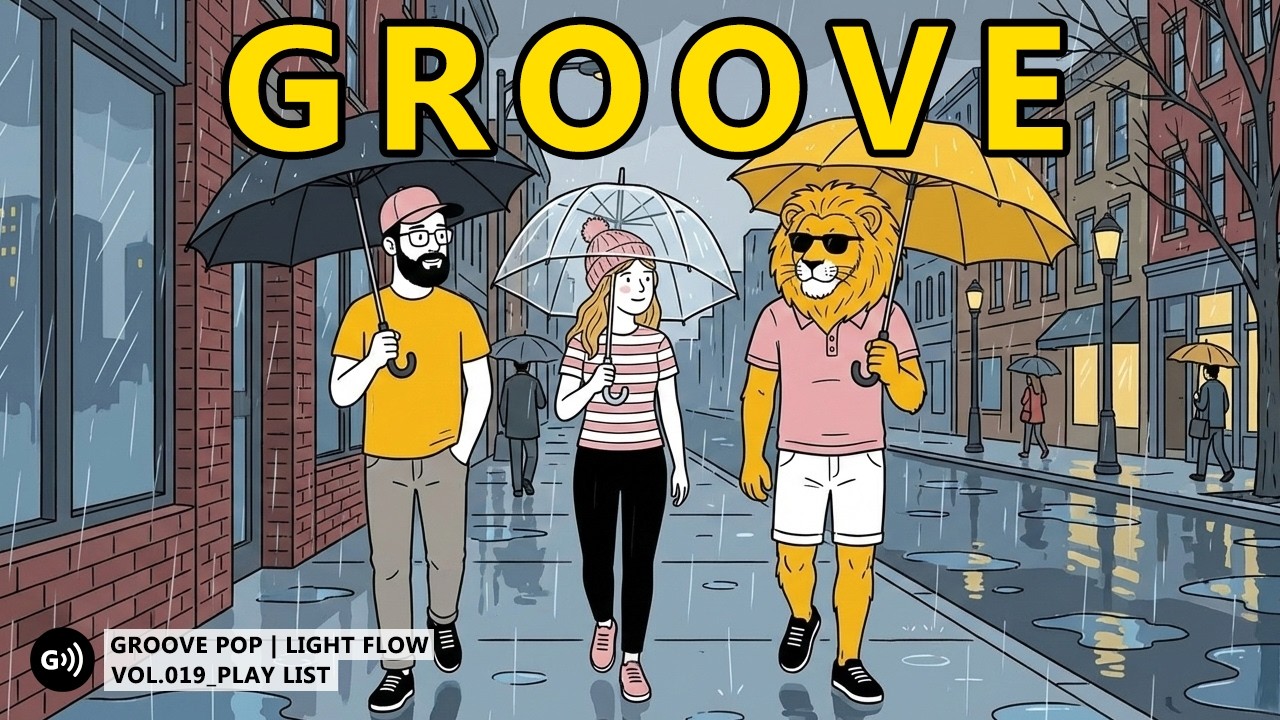 GROOVE POP | LIGHT FLOW | Vol.019 | A Gentle Rhythm That Sets Your Day Right