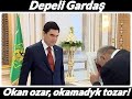 Depeli Gardaş. Okan ozar, okamadyk tozar!