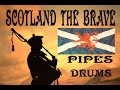 Scotland  the   brave  pipes  drums  