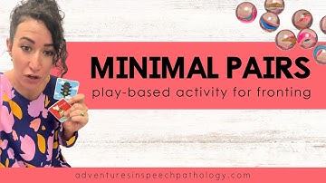 Minimal Pairs: Play-Based Activity for Fronting