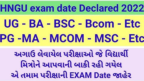 Hngu Exam date 2022 BA/ BCOM BSC sem - 2, sem - 4 MA. mcom MSC - Sem - 2 & 4 exam date new update