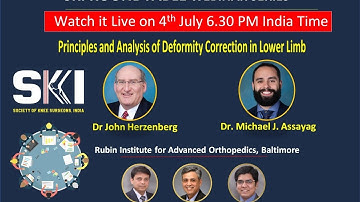 SKI Webinar: Principles and Analysis of Deformity Correction in Lower Limb by Dr John Herzenberg