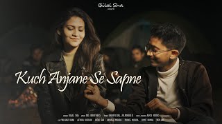 Kuch Anjane Se Sapne - Official Video L A Friendship That Never Ends L Bilalsha