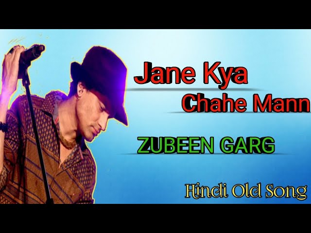 Jane Kya Chahe Mann !!Zubeen Garg || Pyear ke Side effect || Zubeen garg Old Hindi song class=