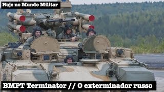 BMPT Terminator, o exterminador russo