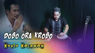 DOSO ORA KROSO VERSI KOPLO KEJAWEN ( AUDIO JERNIH )