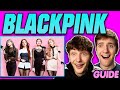 An Unhelpful Guide to Blackpink REACTION!!