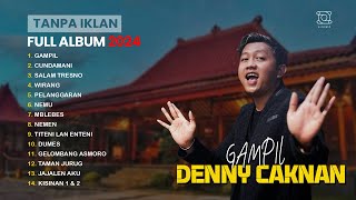 [TERBARU TANPA IKLAN] DENNY CAKNAN FULL ALBUM 2024 – GAMPIL – CUNDAMANI – SALAM TRESNO – WIRANG!!!!