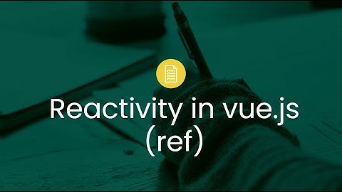 Reactivity in vue.js || refs in vue.js || Vue 3 tutorial in Urdu and Hindi