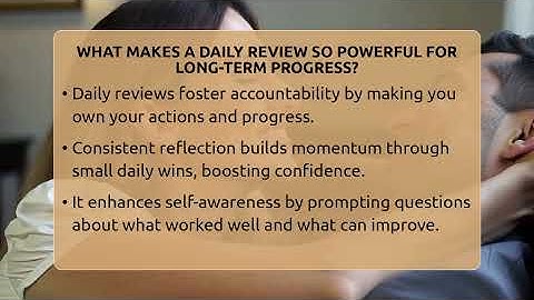 What Makes A Daily Review So Powerful For Long-term Progress? - The Personal Growth Path