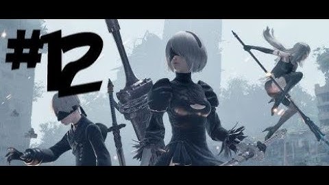 NieR Automata Playthrough Part 12
