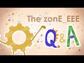 The zonE_EEE Q&A (40,000 subscribers special)