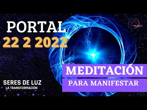 ✨MEDITACIÓN PORTAL 22 2 2022✨ Manifiesta conectando con tu maestría interior✨ PORTAL 2222 febrero