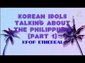 Different Korean idols talking about Philippines PART 1 (Block B, Got7, etc.) | KPOP ETHEREAL