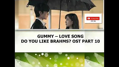 GUMMY – LOVE SONG (노래해요 그대 듣도록) DO YOU LIKE BRAHMS? OST PART 10