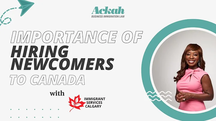 Immigration Lawyer Evelyn Ackah: Importance of Hiring Newcomers via Immigrant Services Calgary