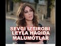 SEVGI IZTIROBI LEYLA HAQIDA QIZIQARLI MALUMOTLAR Mp3