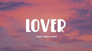 Taylor Swift - Lover (Lyrics)