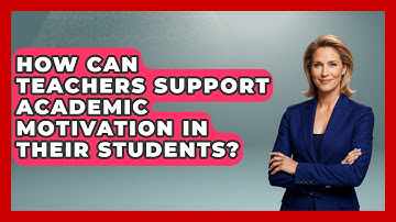 How Can Teachers Support Academic Motivation in Their Students? | Junior Year Jumpstart News