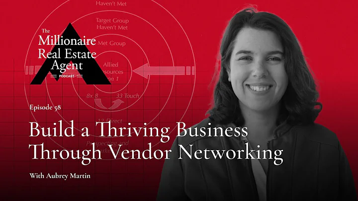 The Incredible Power of Vendor Networking with Aubrey Martin | The MREA Podcast (EP.58)