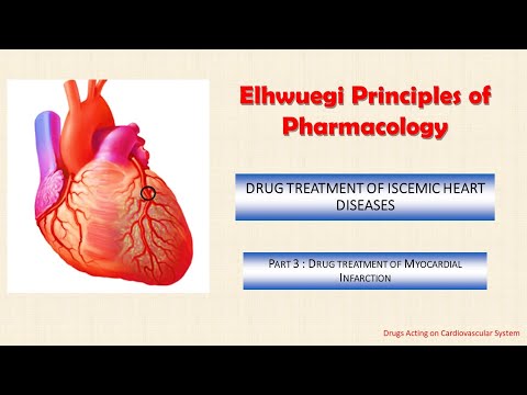 Elhwuegi Principles of Pharmacology. I.H.Ds. Part 3, drug treatment of myocardial infarction.