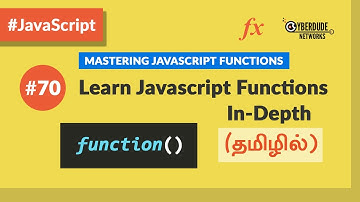 #70 - Javascript Functions In-depth - (தமிழில்) (Tamil) | JavaScript Course