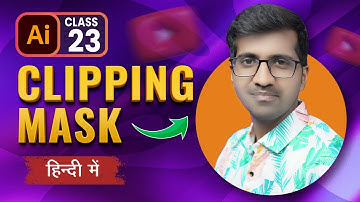Master in Clipping Mask in Adobe Illustrator | Class 23
