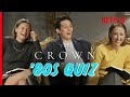 The Cast of The Crown Take Netflix’s Ultimate 1980’s Quiz (Play Along)