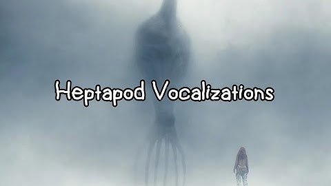 Heptapod Sounds