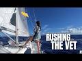 Will We Make it in Time?! (SAILING to the VET!)| Sailing Afterglow S2E17