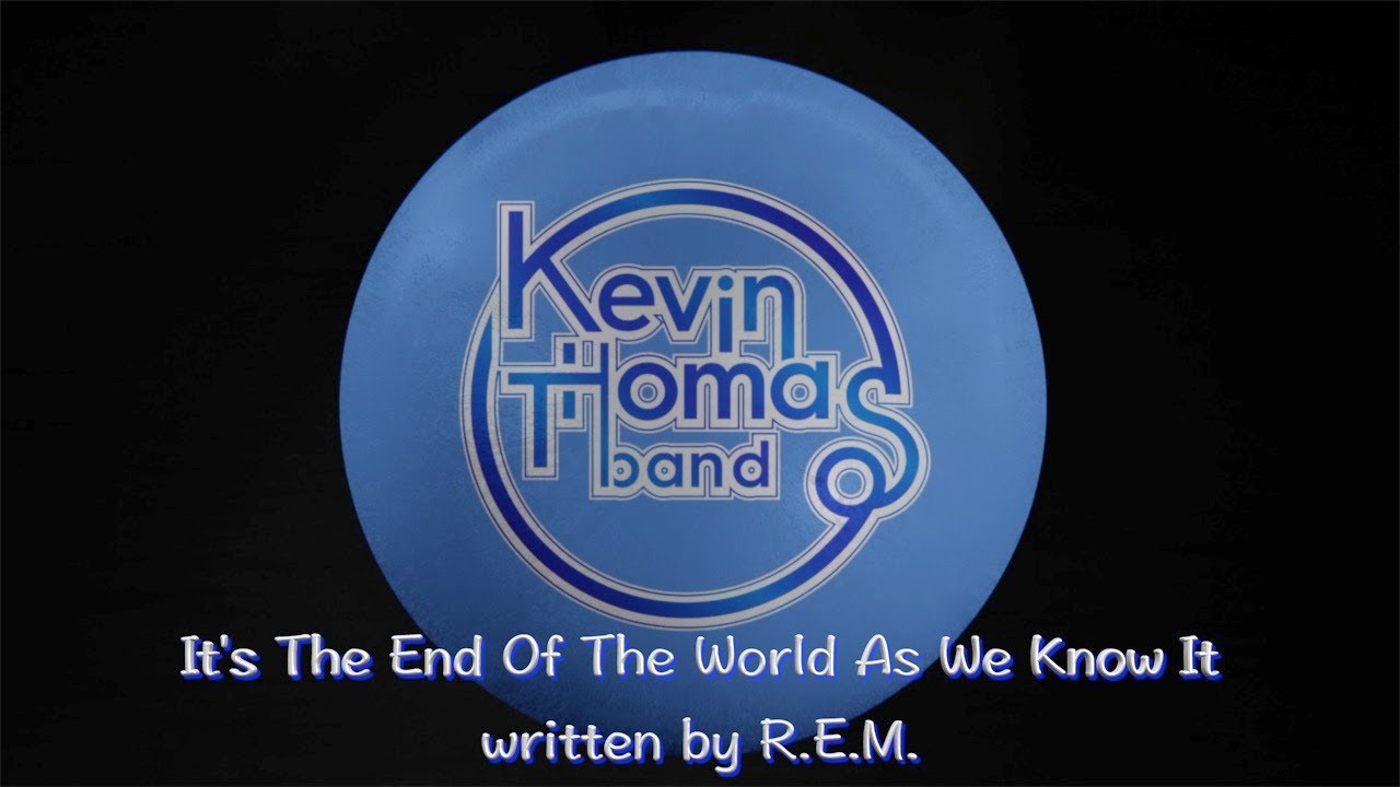 It's The End Of The World As We Know It (R.E.M. Cover) - YouTube