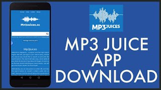 How to Download Mp3Juice App 2023