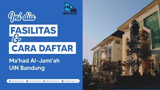 Ini dia Fasilitas & Cara Daftar Ma'had Al-Jami'ah UIN Bandung, Lengkap!!!