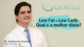 Low fat e Low Carb: Qual é a melhor dieta?