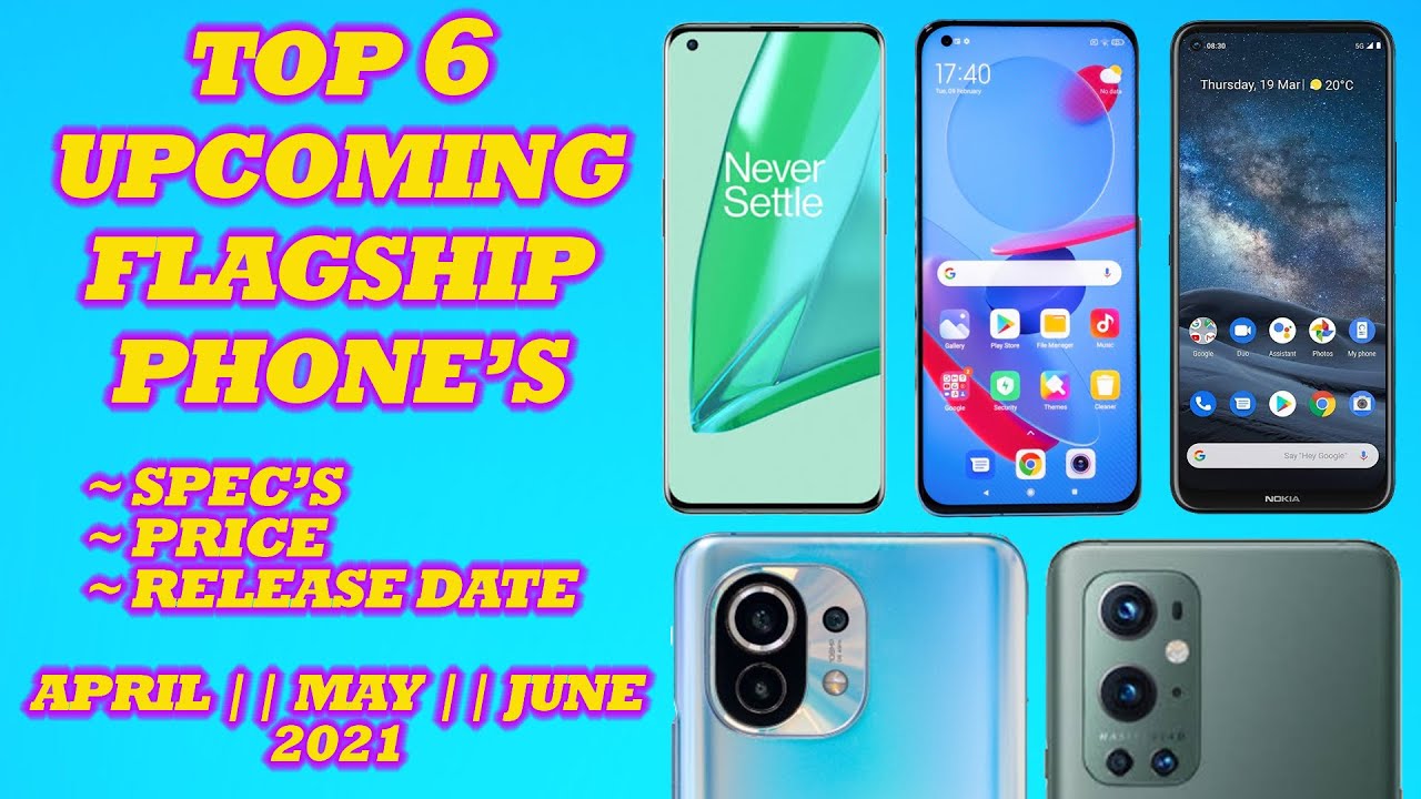 Top 6 FLAGSHIP PHONE'S in APRIL,MAY 2021 ! Best Mobiles Under