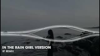 IN THE RAIN V2 在雨中 (Trong mưa) BT Remix