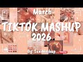 Tiktok Mashup March 2026 Not Clean 